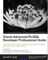 Oracle Advanced PLSQL Developer Professional Guide